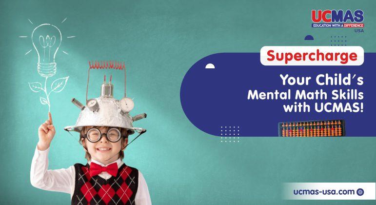 supercharge your childs mental math skills with ucmas