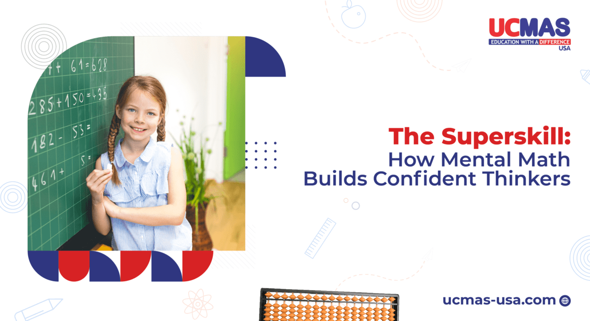UCMAS USA Banner Text: The Superskill- How Mental Math Builds Confident Thinkers ucmas-usa.com
