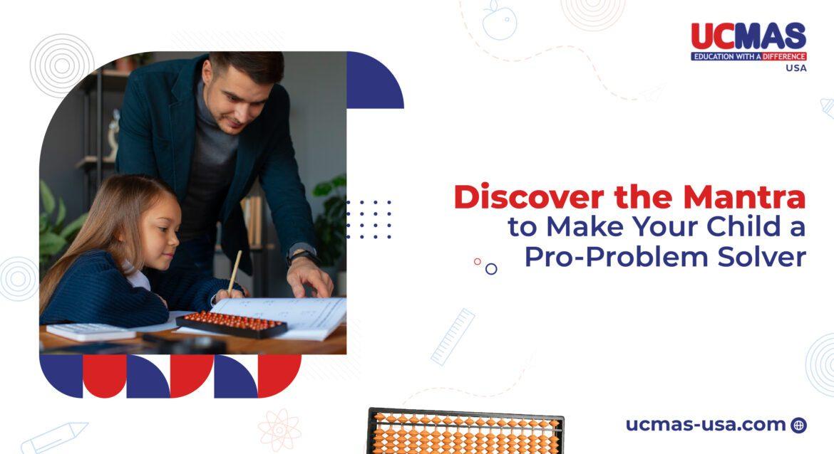 UCMAS USA Banner Text: Discover the Mantra to Make Your Child a Pro-Problem Solver ucmas-usa.com