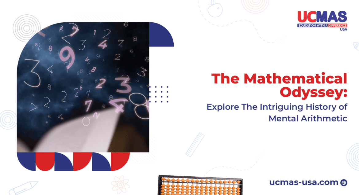 UCMAS USA Banner text: The Mathematical Odyssey: Explore The Intriguing History of Mental Arithmetic ucmas-usa.com