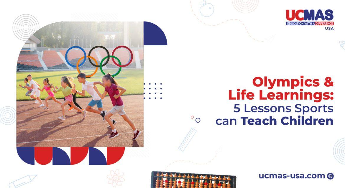 Olympics & Life Learnings: 5 lessons sports can teach children.