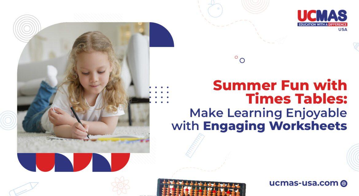 Summer Fun with Times Tables: Make Learning Enjoyable with Engaging Worksheets