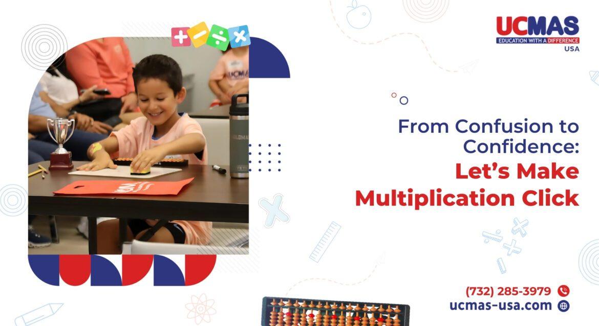 From Confusion to Confidence LetE28099s Make Multiplication Click 2 From Confusion to Confidence: Let’s Make Multiplication Click