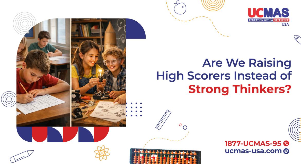 Blog banner Are We Raising High Scorers Instead of Strong Thinkers 01 1 Are We Raising High Scorers Instead of Strong Thinkers?
