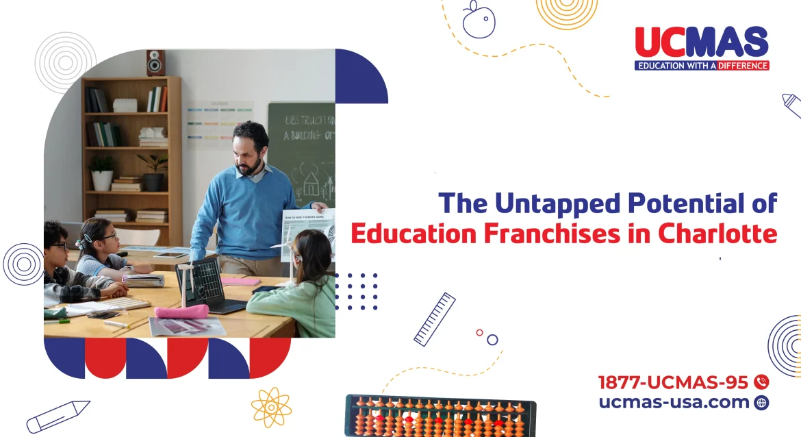 The Untapped Potential of Education Franchises in Charlotte