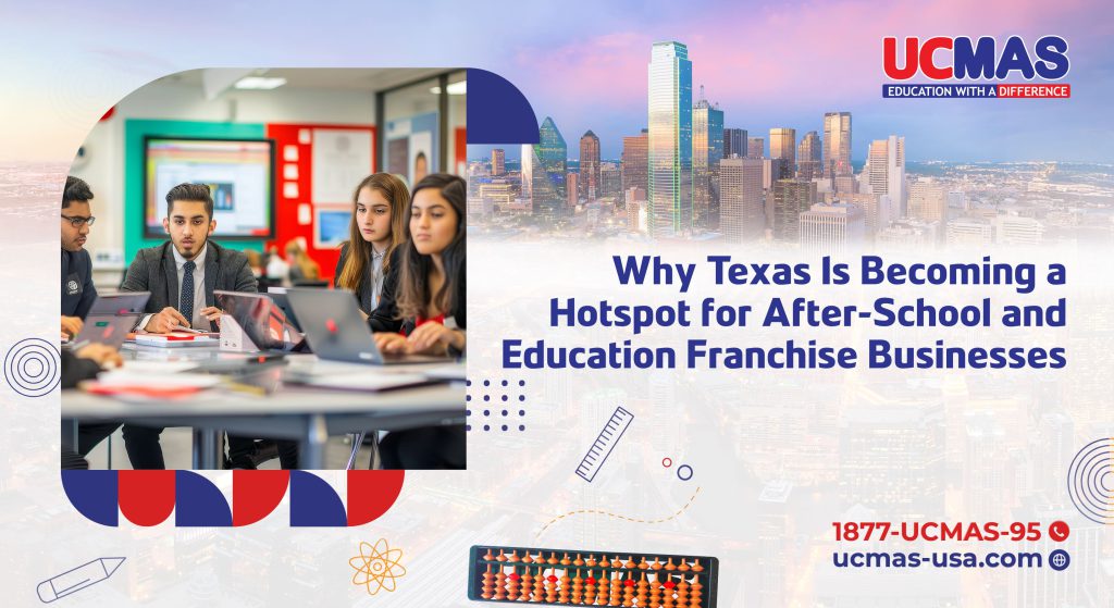 Education Franchise Trends in Texas – What Investors Should Know