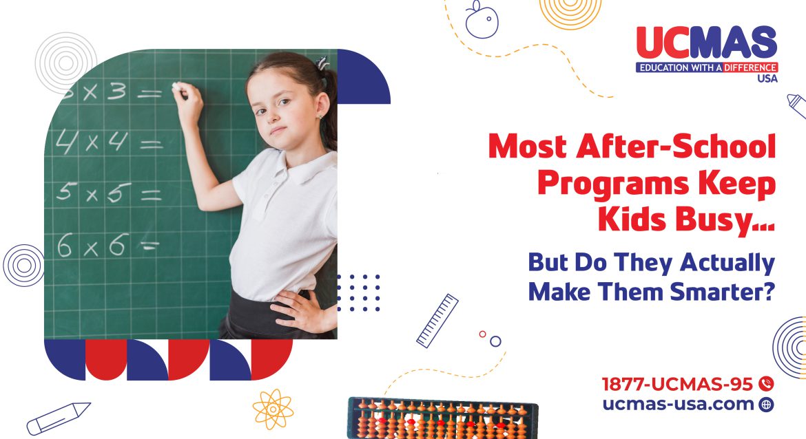 Most After-School Programs Keep Kids Busy… But Do They Actually Make Them Smarter?