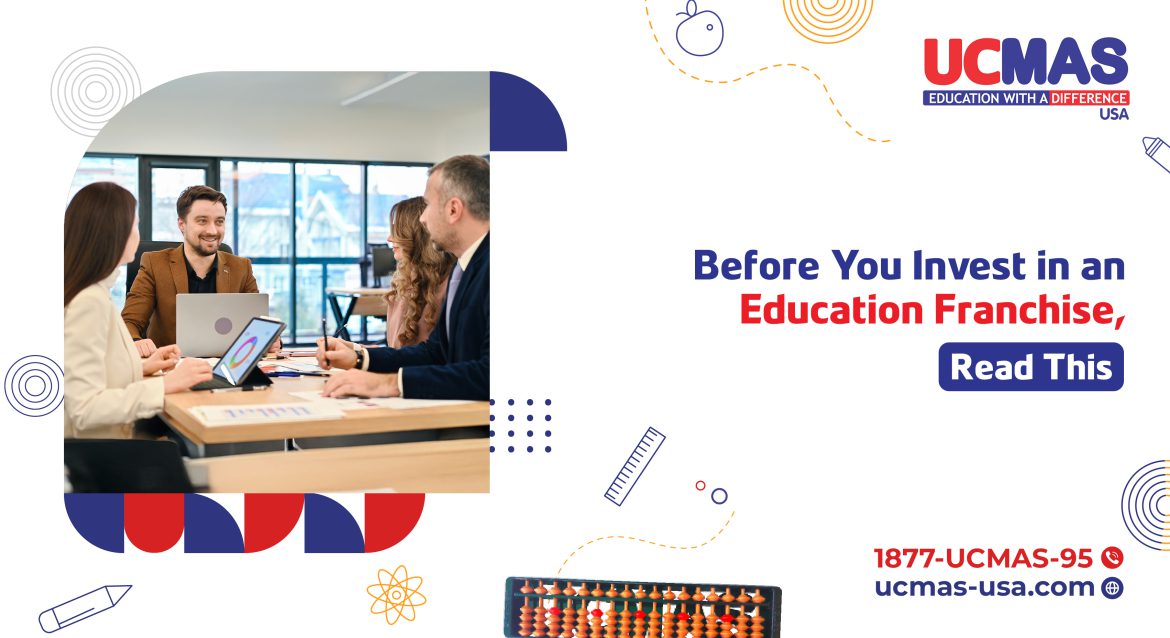Before You Invest in an Education Franchise, Read This