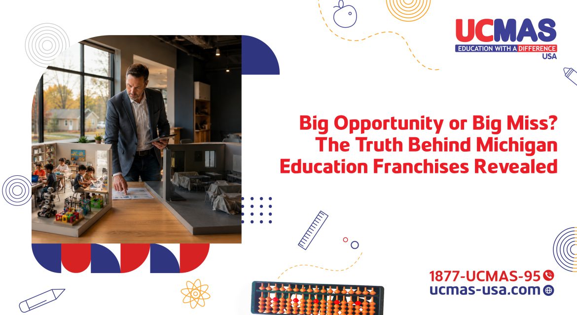 UU blog banner Big Opportunity or Big Miss Big Opportunity or Big Miss? The Truth Behind Michigan Education Franchises Revealed