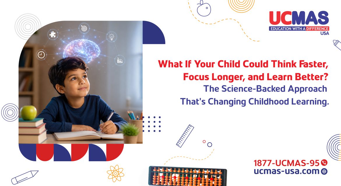 What If Your Child Could Think Faster, Focus Longer, and Learn Better? The science-backed approach that's changing childhood learning.